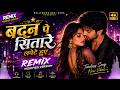 Badan Pe Sitare Lapete Hue EDM Remix 90s Bollywood Party Mix DJ Dance Version 2026