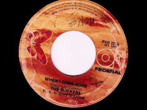 The Slickers - When I Come Home [1972]