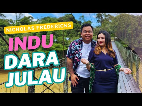 INDU DARA JULAU - NICHOLAS FREDERICKS (OFFICIAL MUSIC VIDEO) #pop #dayak