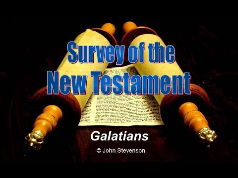 New Testament Survey 12 - Galatians