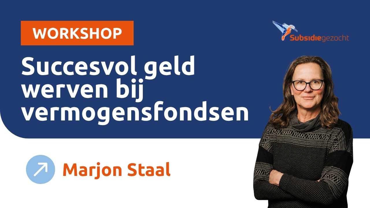 Workshop Succesvol geld werven bij vermogensfondsen