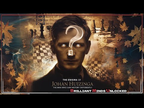 The Enigma of Johan Huizinga - The Man Who Saw History Differently