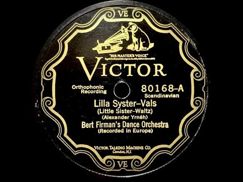 Bert Firman's Dance Orchestra - Lilla Syster (Little Sister) (1927)