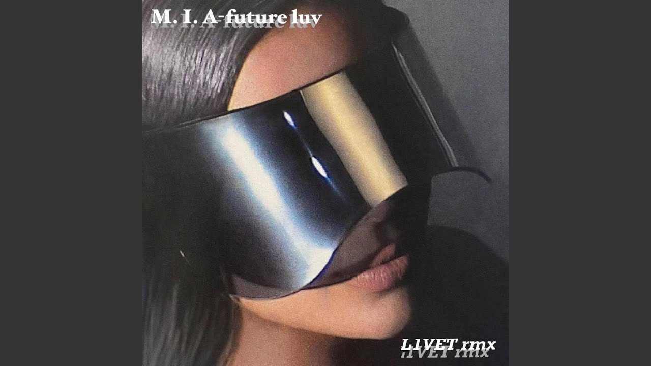 M.I.A - future luv (M.I.A - future luv)