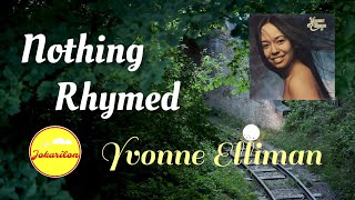 Nothing Rhymed — Yvonne Elliman