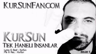 KurSun - Tek Haneli Insanlar (July 2011)