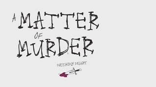 A Matter of Murder : 01 Introduction