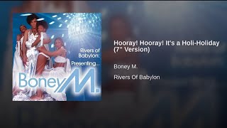 Hooray! Hooray! It&#39;s A Holi-Holiday (7&quot; Version) - Boney M.