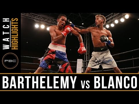 Barthelemy vs Blanco HIGHLIGHTS: March 28, 2017 - PBC on FS1