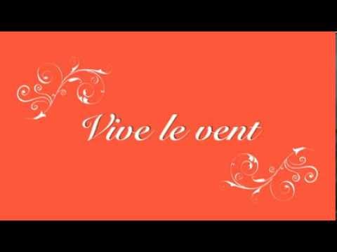 Vive le vent-lyrics