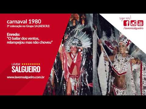 Salgueiro 1980 - O bailar dos ventos, relampejou mas não choveu