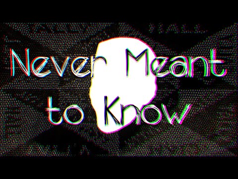 Video thumbnail for Never Meant to Know
