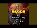 Phantom of The Opera Disco 