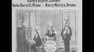 Barney Bigard and the Pelican Trio  -  Don't Get Around Much Anymore