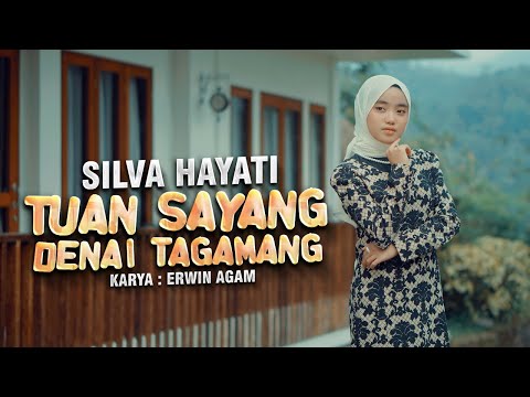 Silva Hayati - Tuan Sayang Denai Tagamang (Offiical Music Video)