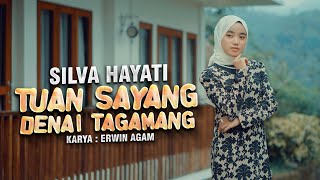 Download lagu Silva Hayati - Tuan Sayang Denai Tagamang (Offiical ) mp3