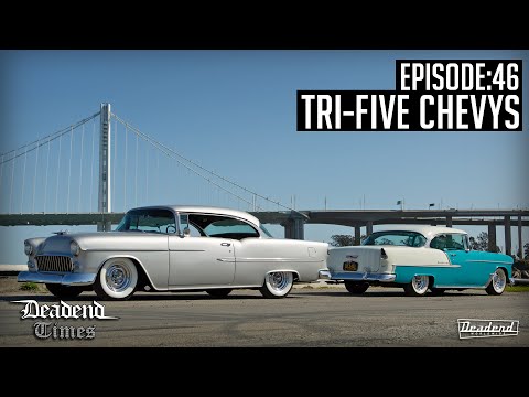 Deadend Times - Episode:46 - Tri-Five Chevys
