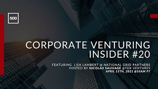 Corporate Venturing Insider #20: Lisa Lambert @ National Grid Partners with Nicolas Sauvage