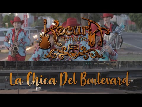 La Chica del Boulevard   Kecura Norteña 2022 Video Oficial