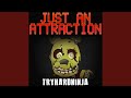 Just an Attraction 