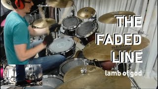 Lamb of God - The Faded Line - Drum Cover | MBDrums