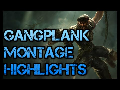 GANGPLANK MONTAGE HIGHLIGHTS, ONESHOTS AND OUTPLAYS | League Of Legends