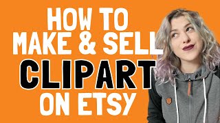 How to Make Clipart to Sell on Etsy (Digital Download Business Idea)