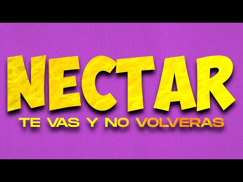 Te vas y no volverás - Grupo Néctar