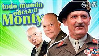 Por que todo mundo ODIAVA Bernard Montgomery
