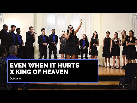 Even When It Hurts x King of Heaven - SBSB