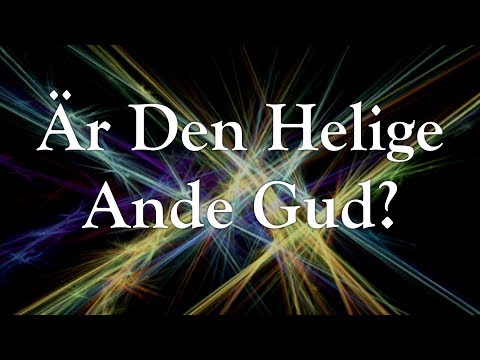 Är Den Helige Ande Gud?