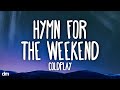 Coldplay Hymn For The Weekend Lyrics