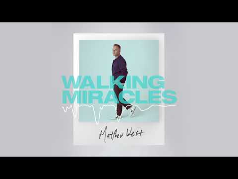 Matthew West - Walking Miracles (Official Audio)