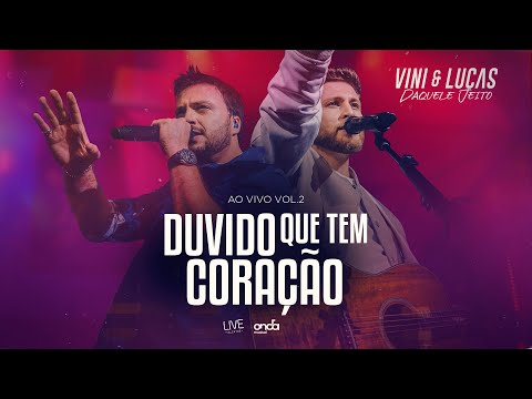 Vini & Lucas - Duvido que Tem Coração - Ao Vivo (DVD Daquele Jeito)