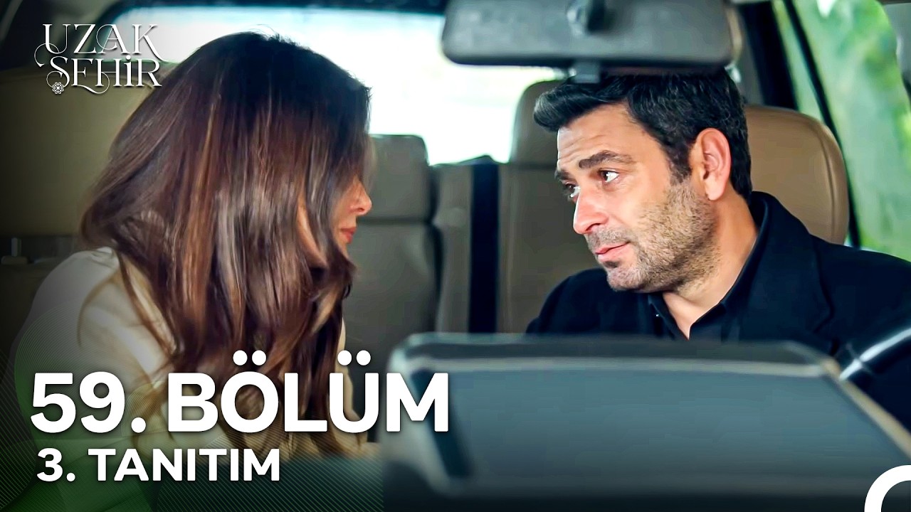 Uzak Şehir 59. Bölüm Fragmanı