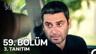 Uzak Şehir 59. Bölüm Fragmanı