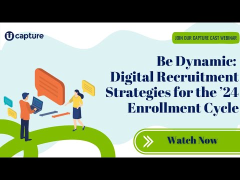 Be Dynamic: Digital Recruitment Strategies for the ’24 Enrollment Cycle