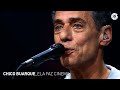 Chico Buarque - "Ela Faz Cinema" (Ao Vivo) - Carioca ao Vivo