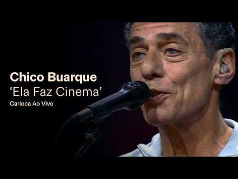 Ela Faz Cinema - Chico Buarque