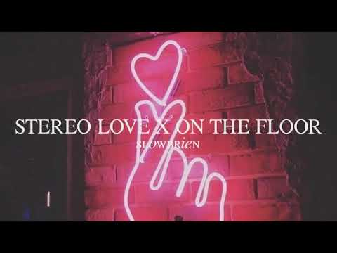 Stereo Love x On The Floor - Edward Maya, Vika Jigulina and Jennifer Lopez (Slowed Down)