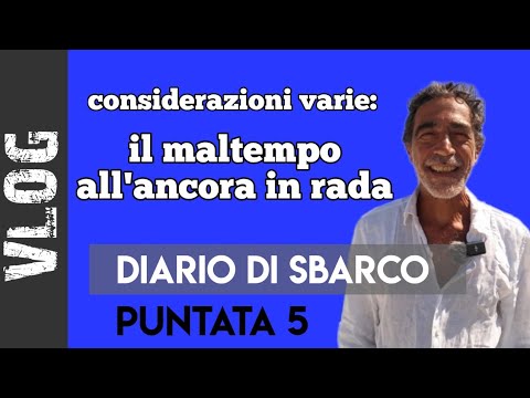 Considerazioni varie -  il MALTEMPO all'ANCORA in rada - Vlog in barca a vela Pt5