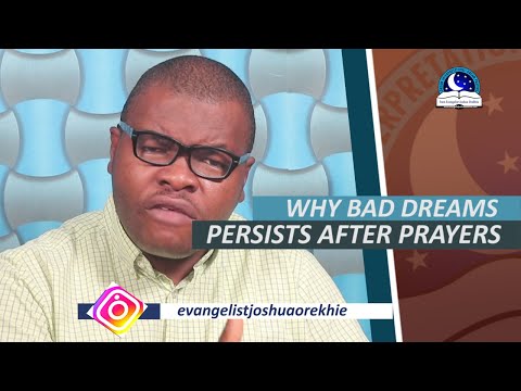 WHY BAD DREAM PERSISTS AFTER PRAYERS  - Prayer Points After Nightmares