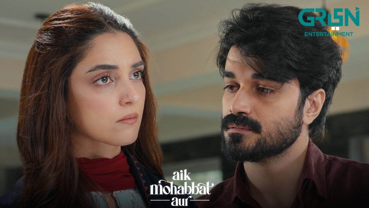 Mera Ghar Kyun Kharab Kar Rahe Ho | Ahad Raza Mir & Maya Ali | Aik Mohabbat Aur | Green TV