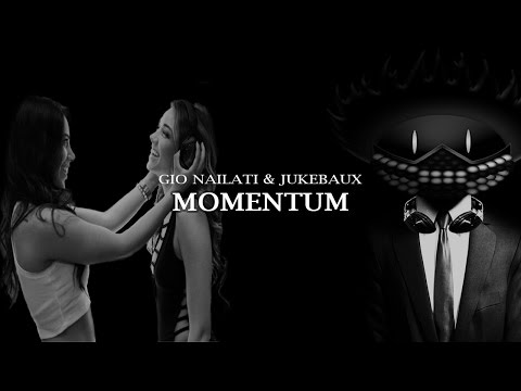 Gio Nailati & Jukebaux - MOMENTUM (Original Mix)