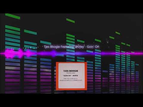 Tjes Boogie Featuring Shirley - Goin' On | Eurodance