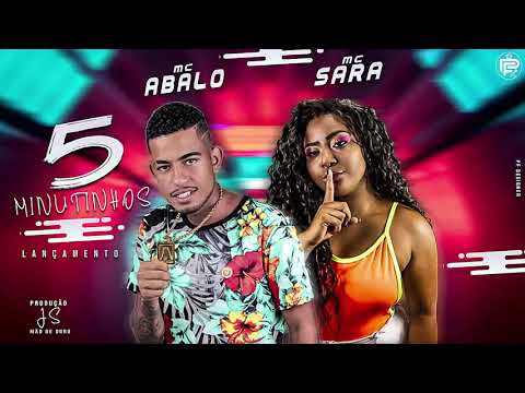 MC ABALO E MC SARA - 5 MINUTOS - MUSICA NOVA