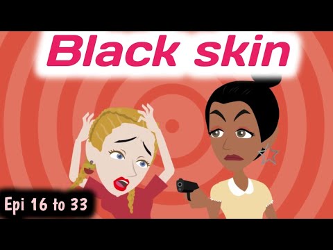 Black skin | episodes 16 to 33 | learn English | with subtitles | English story | Simple English
