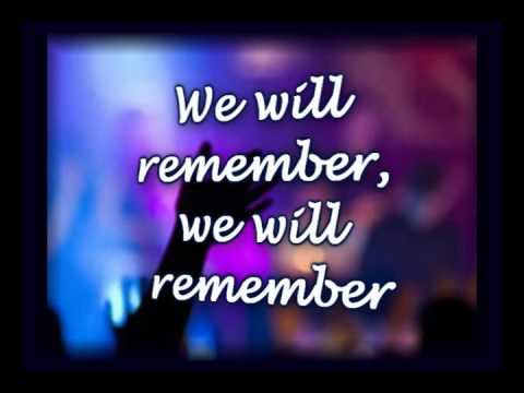 We Will Remember - Tommy Walker - Worship Video w/lyrics