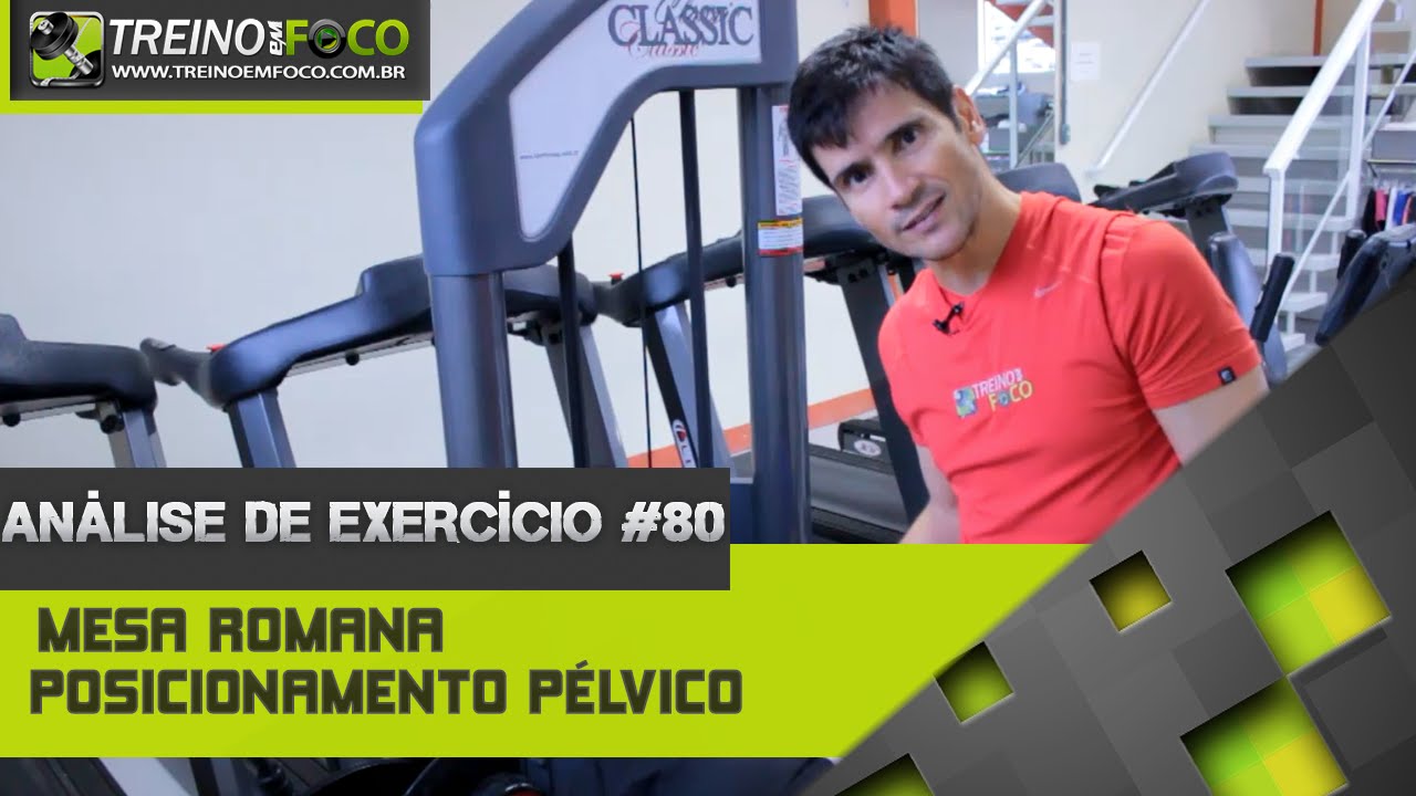 Posicionamento pélvico na mesa romana - Análise de Exercícios # 80