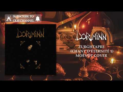 DORMINN - Zurghtapre Chant d’Éternité 1 (MOËVÖT cover) | Official Track (2019)